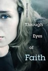 Through Eyes of Faith - DIXON,  Mary - 9781632322265