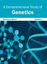 Comprehensive Study of Genetics: Volume I - Rosanna Mann - 9781632390073