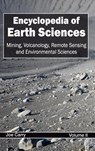 Encyclopedia of Earth Sciences: Volume II (Mining, Volcanology, Remote Sensing and Environmental Sciences) - Joe Carry - 9781632392336