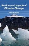 Realities and Impacts of Climate Change - Daisy Mathews - 9781632395276