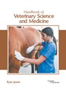 Handbook of Veterinary Science and Medicine - Ryan Jaxon - 9781632419026