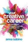 Your Creative Career - Ann (Anna Sabino) Sabino - 9781632651112