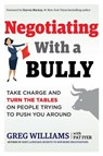 Negotiating with a Bully - Greg (Greg Williams) Williams ; Pat (Pat Iyer) Iyer - 9781632651358