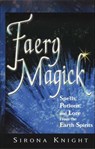 Faery Magick - Sirona Knight - 9781632658265
