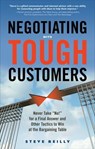 Negotiating with Tough Customers - Steve Reilly - 9781632659507