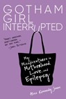 Gotham Girl Interrupted - Alisa Kennedy Jones - 9781632892171