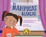 Mil mariposas blancas (Spanish Edition) - Jessica Betancourt-Perez ; Karen Lynn Williams - 9781632893604