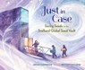 Just in Case - Megan Clendenan - 9781632894236