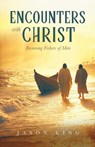 Encounters with Christ - Jason King - 9781632969958