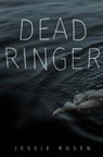 Dead Ringer - ROSEN,  Jessie - 9781633701038
