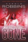 Where Love Has Gone - Harold Robbins - 9781633733053