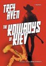 The Kowboys of Kiev - Trey Aven - 9781633733633
