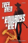 The Kowboys of Kiev - Trey Aven - 9781633733640