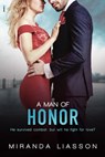 A Man of Honor - Miranda Liasson - 9781633756632