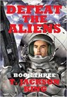 Defeat The Aliens - T. Jackson King - 9781633843769