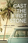 Cast The First Stone - James W. Ziskin - 9781633882812