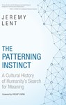 The Patterning Instinct - Jeremy Lent - 9781633882935