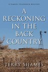 Reckoning in the Back Country - Terry Shames - 9781633883673