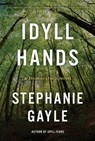 Idyll Hands - Stephanie Gayle - 9781633884830