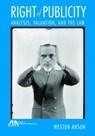 Right of Publicity - ANSON,  Weston - 9781634250153