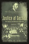 Justice at Dachau - Joshua Greene - 9781634256650