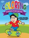 Coloring Pages for Boys (Cars, Tractors, Trains and More Coloring Book) - Speedy Publishing LLC - 9781634285322