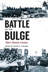 Battle of the Bulge: Hitler's Alternate Scenarios - TSOURAS,  Peter G. - 9781634505291