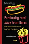 Purchasing Food Away From Home - Rebecca Evans - 9781634837286