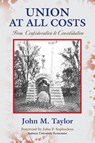 Union at All Costs - John M Taylor - 9781634916462
