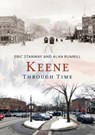Keene Through Time - Eric Stanway - 9781635000948
