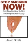 Stop Smoking Naturally - Jason Scotts - 9781635015409