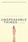 Unspeakable Things - Jackie Warren Tatum - 9781635053593