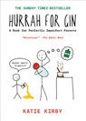 HURRAH FOR GIN - Katie Kirby - 9781635060447