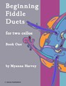 Beginning Fiddle Duets for Two Cellos, Book One - Myanna Harvey - 9781635231366
