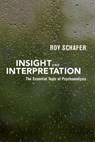 Insight and Interpretation - Roy Schafer - 9781635421330