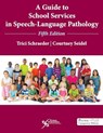 A Guide to School Services in Speech-Language Pathology -  - 9781635506709