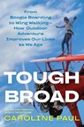 Tough Broad - Caroline Paul - 9781635576498