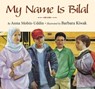 My Name is Bilal - Asma Mobin-Uddin - 9781635925135