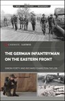 The German Infantryman on the Eastern Front - Simon Forty - 9781636243627