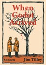 When Godot Arrived - Jim Tilley - 9781636285122