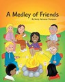 A Medley of Friends - Sandy Heitmeier Thompson - 9781636302287