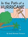 In the Path of a Hurricane - Sandy Heitmeier Thompson - 9781636308210