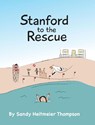 Stanford to the Rescue - Sandy Heitmeier Thompson - 9781636308227