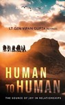 Human to Human - GUPTA (RETIRED),  Lt Gen Vipan - 9781636402147