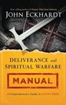 Deliverance and Spiritual Warfare Manual - John Eckhardt - 9781636411842