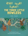 The Three Little Howlers (Arabic-English) - Anneke Forzani - 9781636852522