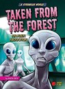 Taken from the Forest: An Alien Abduction - CROY,  Anita - 9781636910093