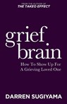 Grief Brain - Darren Sugiyama - 9781636988818