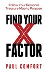 Find Your X Factor - Paul Comfort - 9781636988856