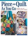 Piece and Quilt as You Go - Debi Schmitz Noriega - 9781637413586